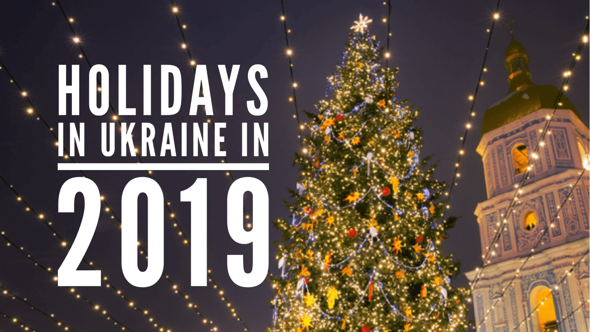 When Is Ukrainian Christmas 2019 Holidays in Ukraine in 2019 (in Ukrainian and English) Ukrainian When Is Ukrainian Christmas 2019 Holidays in Ukraine in 2019 (in Ukrainian and English) Ukrainian