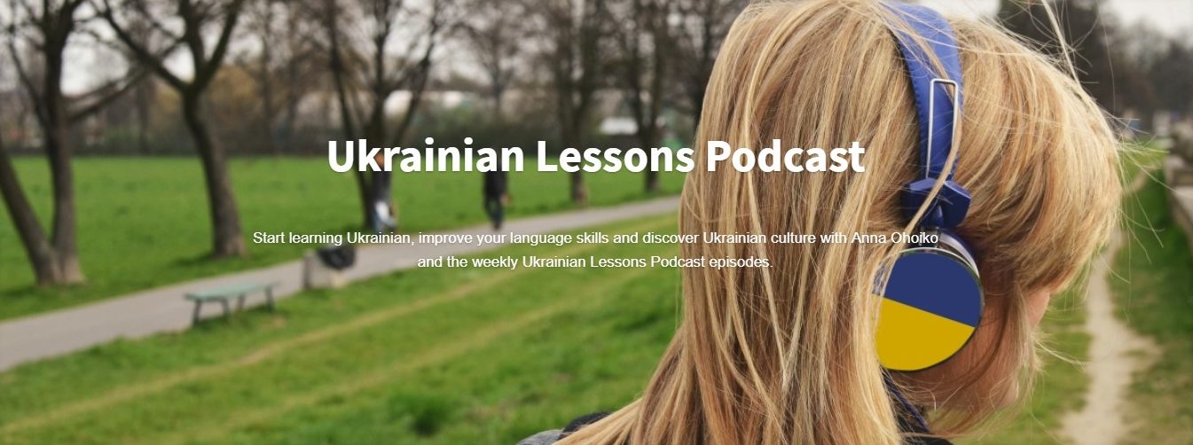 10 Ukrainian Podcasts to Improve Your Ukrainian Ukrainian Lessons